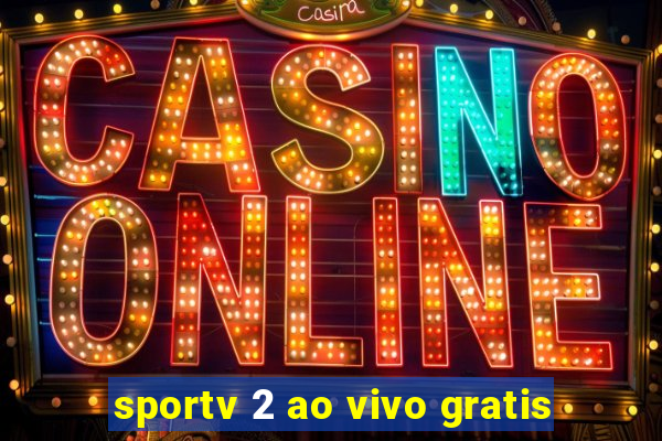 sportv 2 ao vivo gratis