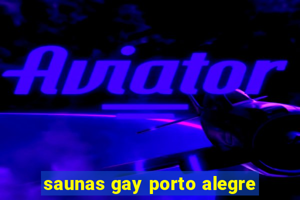 saunas gay porto alegre