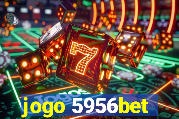 jogo 5956bet