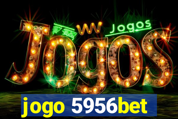 jogo 5956bet