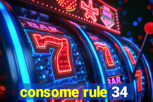 consome rule 34