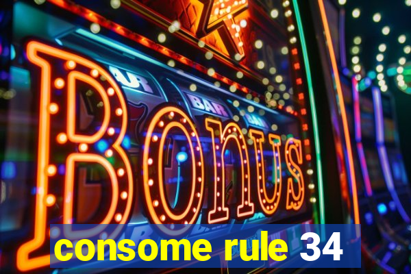 consome rule 34