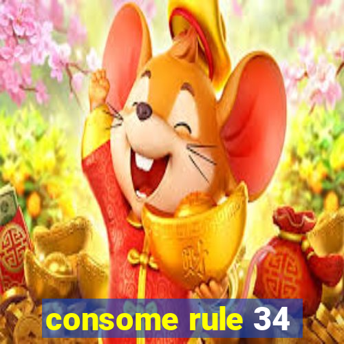 consome rule 34