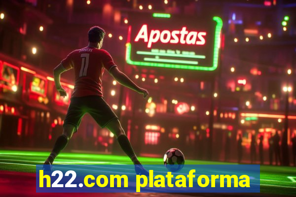 h22.com plataforma