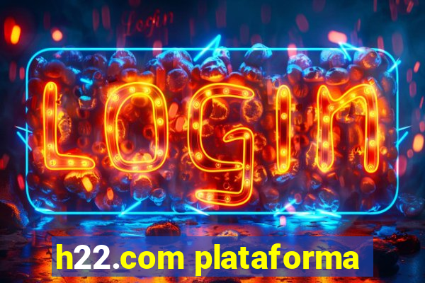 h22.com plataforma