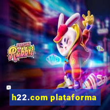 h22.com plataforma