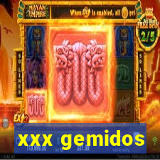 xxx gemidos