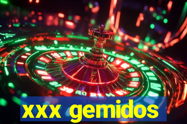 xxx gemidos