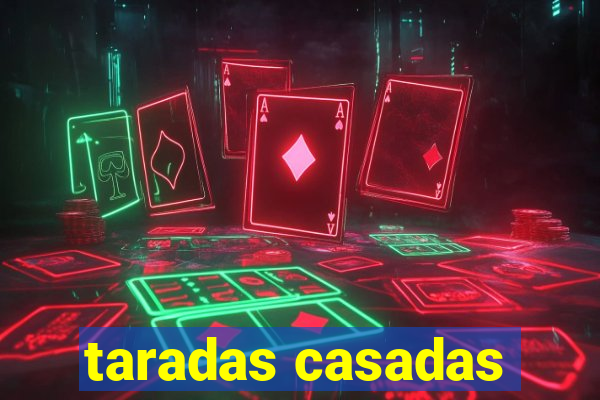 taradas casadas