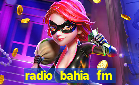 radio bahia fm 88.7 ao vivo ouvir