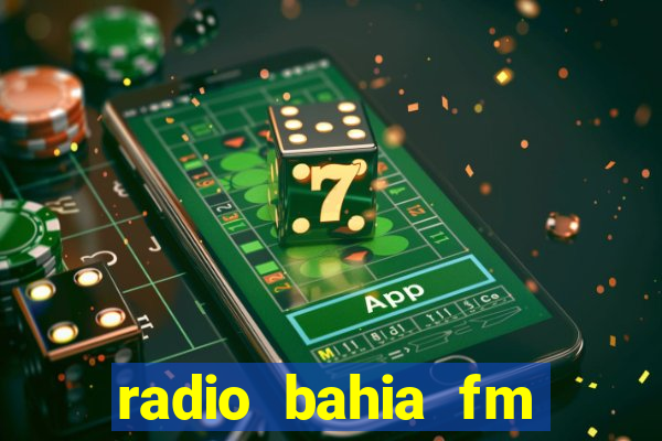 radio bahia fm 88.7 ao vivo ouvir