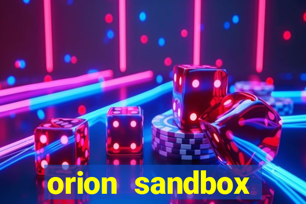 orion sandbox enhanced jogos 360