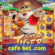 cafe bet .com