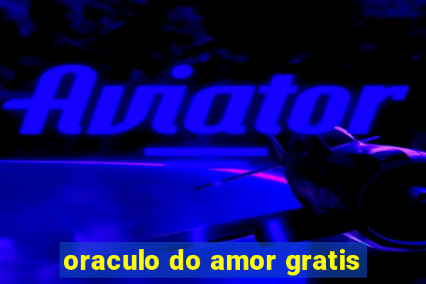 oraculo do amor gratis