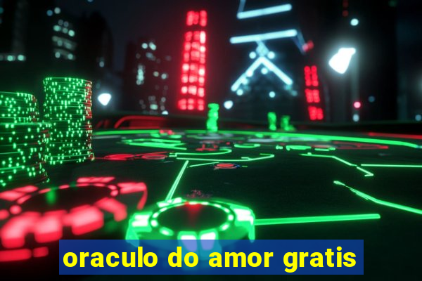 oraculo do amor gratis