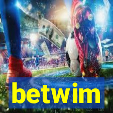 betwim