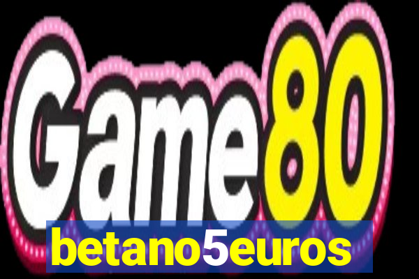 betano5euros