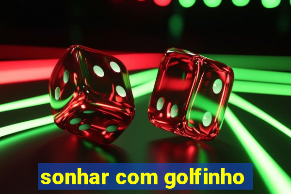 sonhar com golfinho