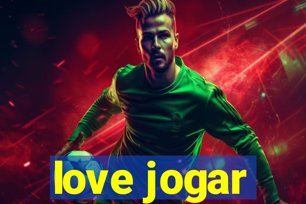 love jogar