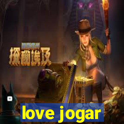 love jogar