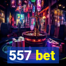 557 bet