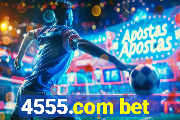 4555.com bet