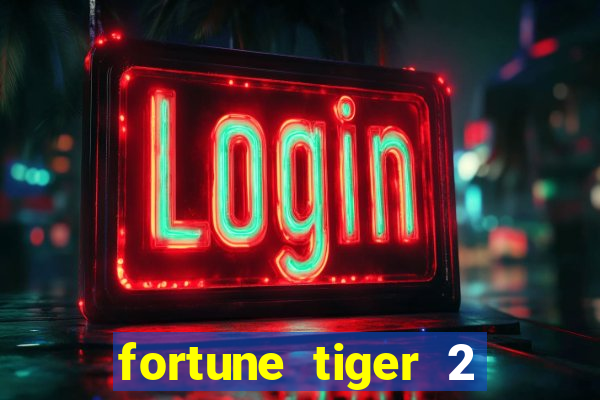 fortune tiger 2 revenge demo grátis