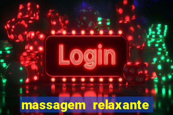 massagem relaxante em betim