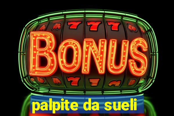 palpite da sueli