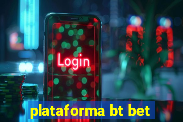 plataforma bt bet