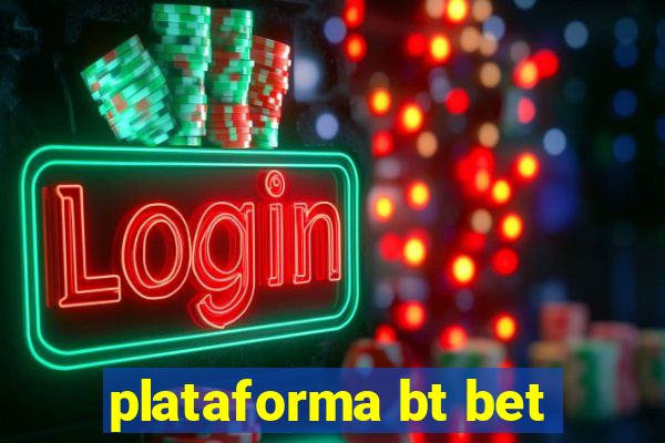 plataforma bt bet