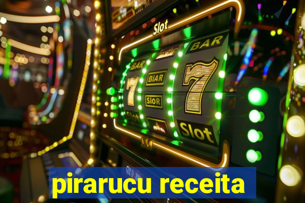 pirarucu receita