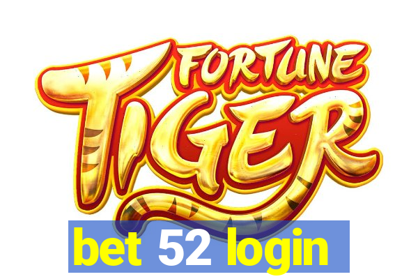 bet 52 login