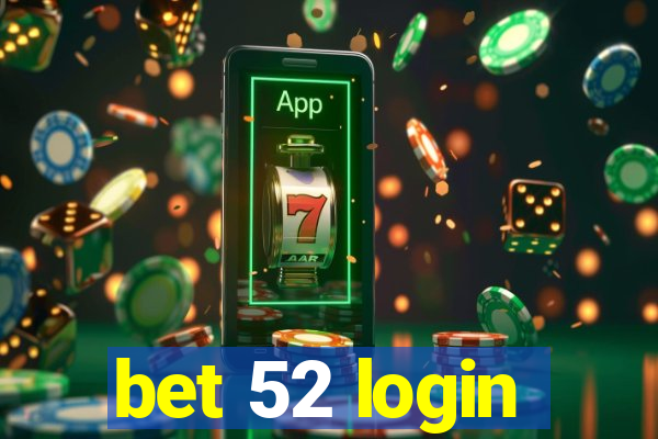 bet 52 login