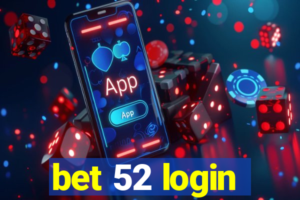 bet 52 login