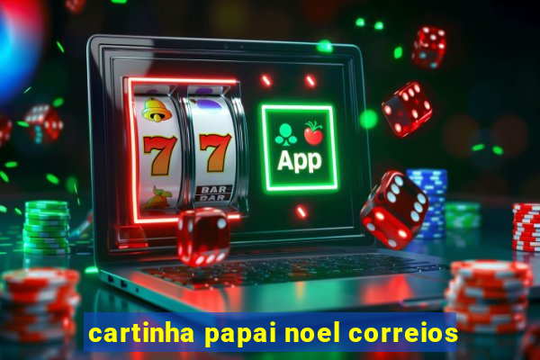 cartinha papai noel correios