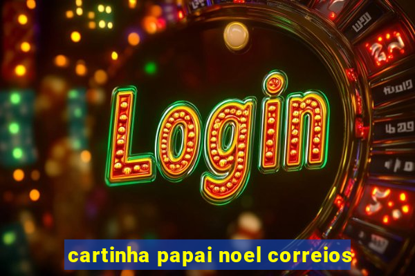 cartinha papai noel correios