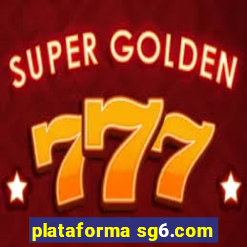 plataforma sg6.com