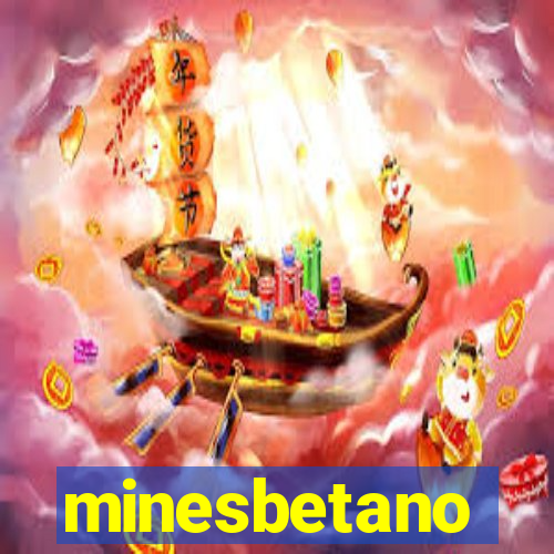 minesbetano