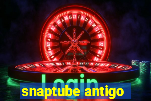 snaptube antigo