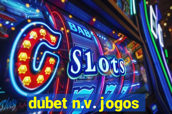 dubet n.v. jogos