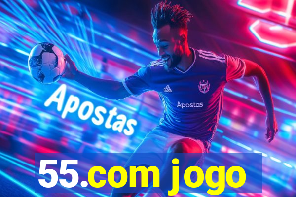 55.com jogo