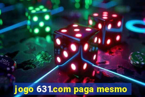 jogo 631.com paga mesmo