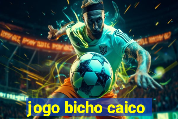 jogo bicho caico