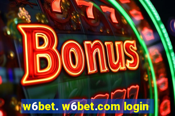 w6bet. w6bet.com login