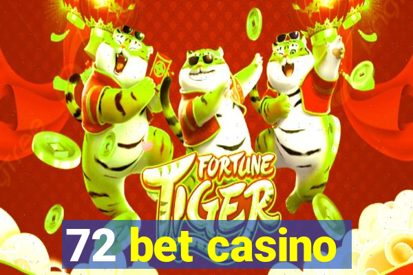 72 bet casino