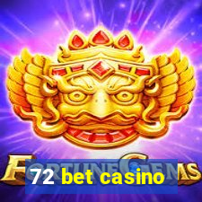 72 bet casino