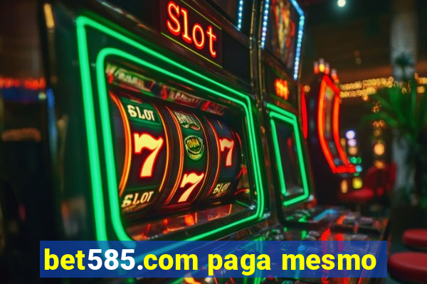 bet585.com paga mesmo