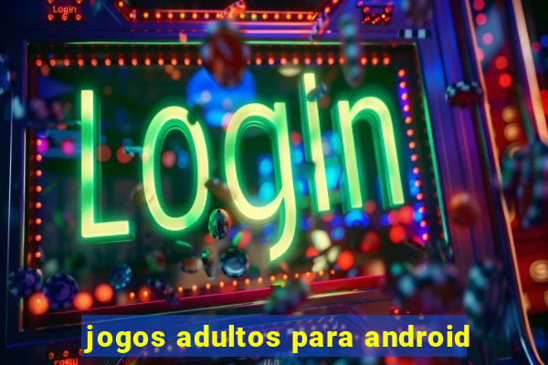 jogos adultos para android