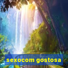 sexocom gostosa